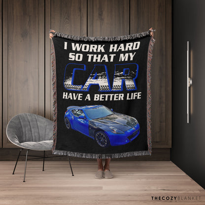 Customized Car Photo I Work Hard My Car Has A Better Life